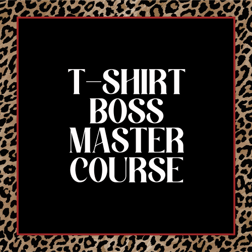 T-shirt Boss Master Course - Digital Download