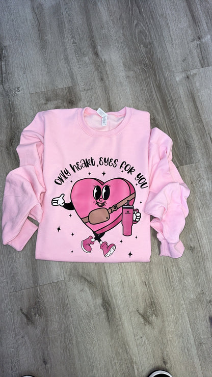 Only heart eyes for you crewneck