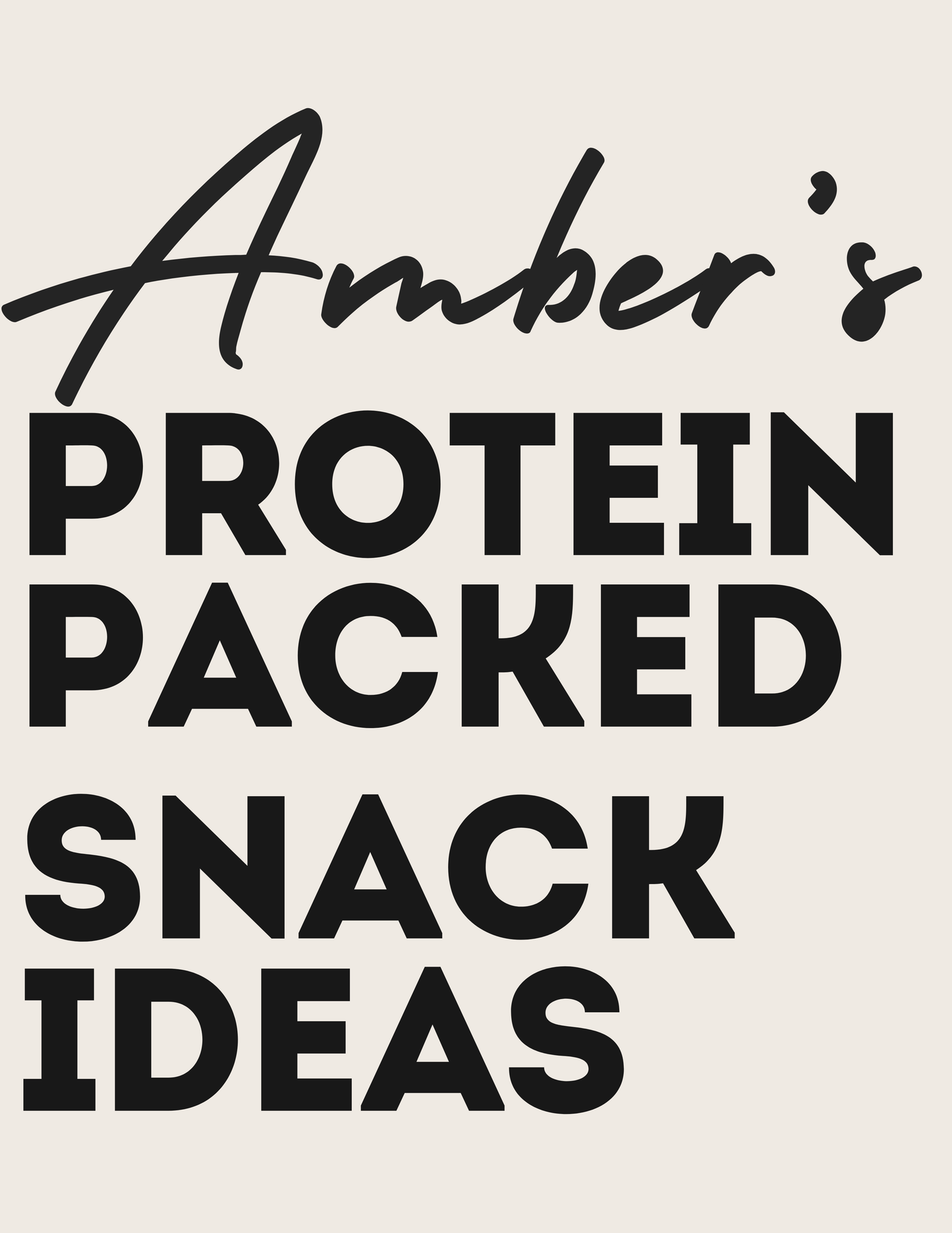 Amber's Protein Packed Snack Ideas - Digital Download