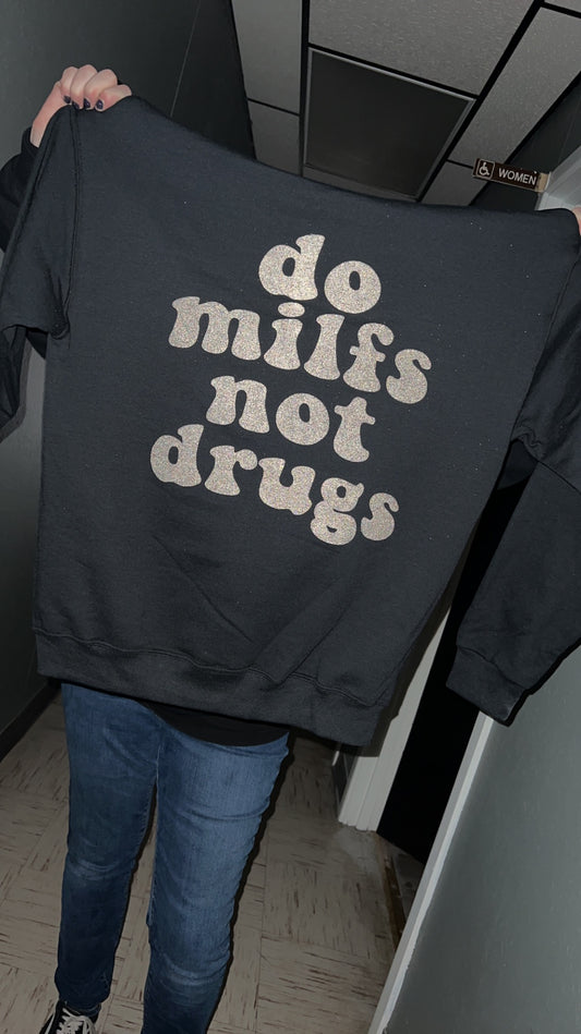do milfs not drugs (reflective hoodie)